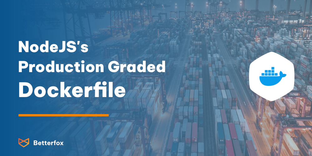 Production Graded Dockerfile for Node.js